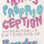 Squiggly lettering spelling out “Trans Proprioception: Hypermobile Extensions of Gender.”