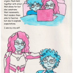 Top panel is my partner and I lying in bed watching Neon Genesis Evangelion on their laptop, and bottom is them dressed like Ayanami Rei (in a futuristic pink and white catsuit) and me dressed like Nagisa Kaworu (in a futuristic blue and pink catsuit). Text reads: “A few years into our lives as cracked eggs, my partner showed me Neon Genesis Evangelion. They told me how they saw the evangelions as extensions of gender inhabited to perform otherwise, to sometimes live up to, but sometimes shatter, expectations. In these cyborg bodies, organic flesh held together with armor that allows for but also constrains their movements, that renders them able to function but also to explode expectations, I saw my crip self.”